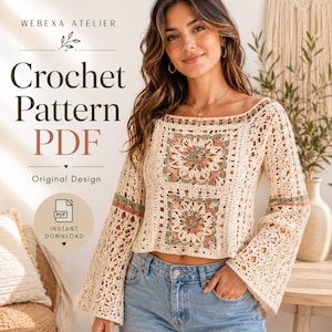 May include: A beige crochet long-sleeve top featuring square floral motifs in cream, sage green, and dusty rose. The text reads: WEBEXA ATELIER, Crochet Pattern PDF, Original Design, INSTANT DOWNLOAD. The top has a wide neckline and flared sleeves.