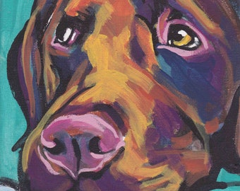 CHOCOLATE LAB Labrador Retriever Dog portrait art print of pop art painting 12x12"