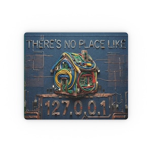 There's No Place Like 127.0.0.1 Rectangular Mouse Pad | Tech, Networking Art