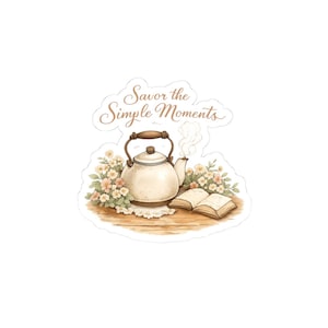 Savor Simple Moments Teekanne Blumenaufkleber (Kiss-Cut)