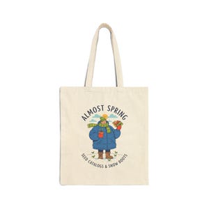 Canvas Tote Bag, Almost Spring Thaw Humor, Seed Catalogs Snow Boots