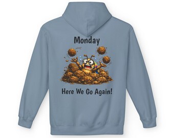 Sudadera con capucha "Lunes, aquí vamos otra vez" / Dibujo animado divertido de un montón de tierra