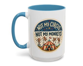 Taza "Not My Circus Monkeys" / Carpa de circo vintage (11 oz o 15 oz)