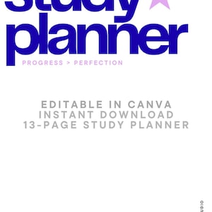 Puede incluir: Fondo blanco con las palabras "study planner" en azul oscuro, con una estrella rosa. Debajo, el texto dice "PROGRESS > PERFECTION". Texto adicional indica "EDITABLE IN CANVA, INSTANT DOWNLOAD, 13-PAGE STUDY PLANNER".
