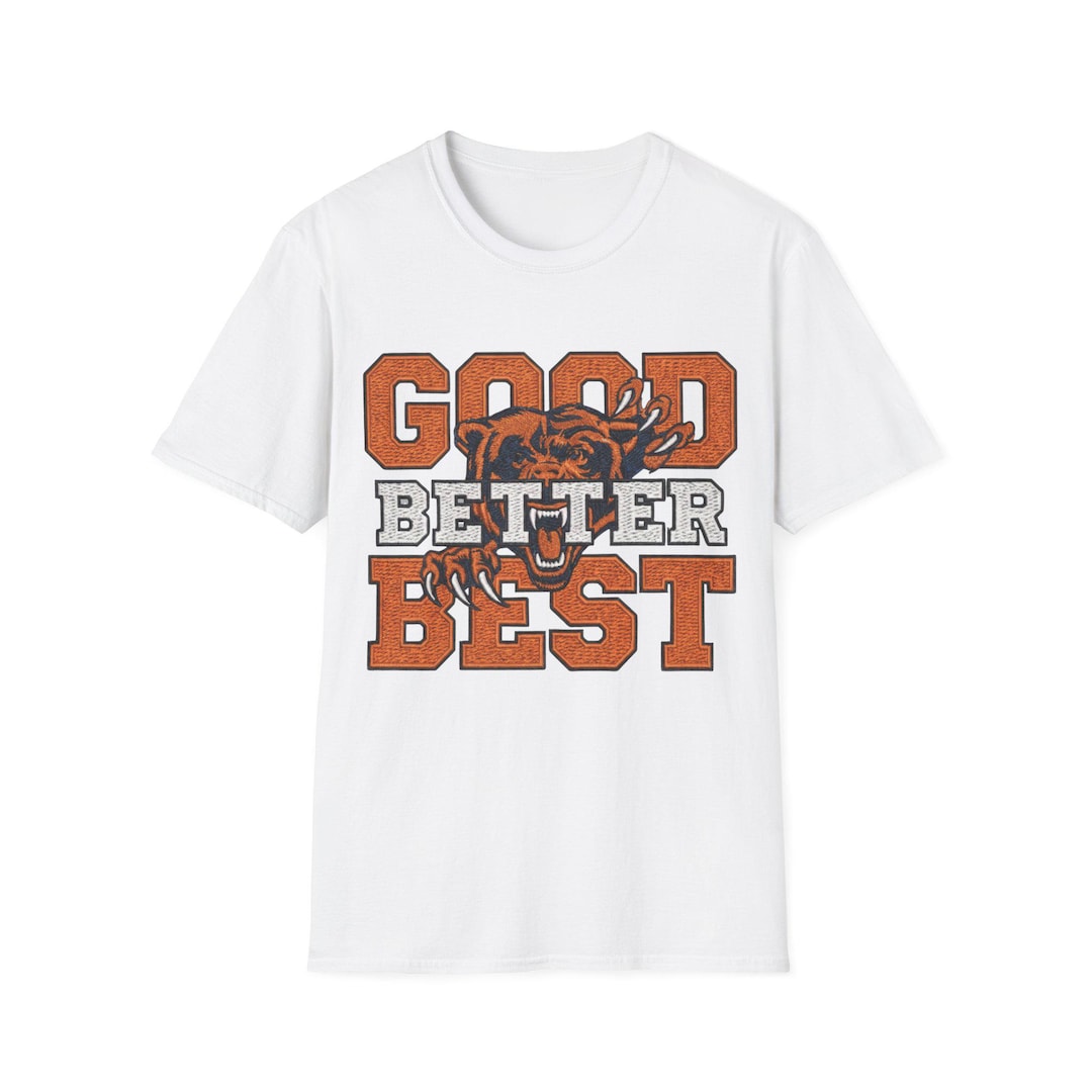 Good Better Best T-shirt | Chicago Football Tee | Bear Down | Game Day ...
