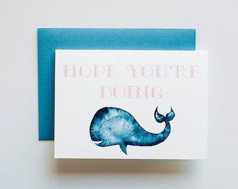Hope You're Doing Whale Just Because Card with Envelope Missing You | Thinking of You | Gift for Best Friend | Punny Card for Friend)