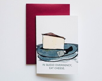 In Queso Emergency, Eat Cheese Just Because Card (Thinking of You, Gift for Best Friend, Missing You, Card for Friend, Gift for Friend)