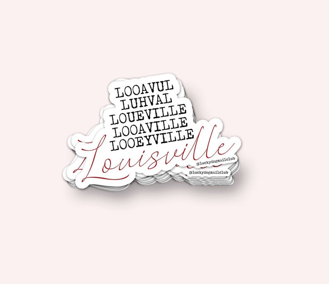 Pronounce Louisville Vinyl Sticker waterproof, UV Resistant, Louisville