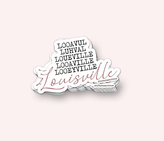 Pronounce Louisville Vinyl Sticker waterproof UV Resistant 