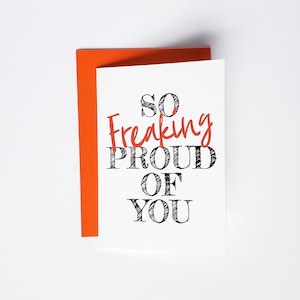 So Freaking Proud of You Congratulations Card with Envelope (Graduation Card, New Job Card, Promotion Card, Blank Inside, Card for Friend)