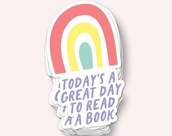 Today’s a Great Day to Read a Book Vinyl Sticker (Waterproof, UV Resistant, Bookworm art, Bookish merch, Sticker laptop, Sticker for car)