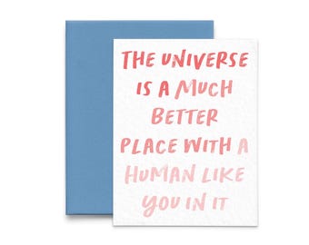 The Universe Is Much Better With You Encouragement Card (Self Care Reminder, Mental Health, Friendship greeting card, Card for Best Friend)