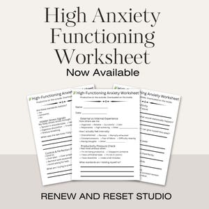May include: A stack of three worksheets titled "High Anxiety Functioning Worksheet" with fill-in sections. The worksheets are white with black text and a green floral design. The text "Now Available" and "Renew and Reset Studio" are also visible.