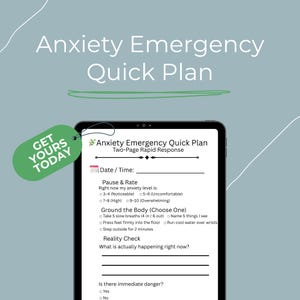 May include: A digital tablet displays an "Anxiety Emergency Quick Plan" with prompts for managing anxiety. The plan includes sections for assessing anxiety levels, grounding techniques, and reality checks. A green tag reads "Get Yours Today."