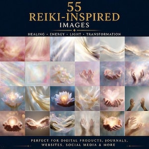 May include: A collection of 55 Reiki-inspired images with a dark blue background. The images feature soft, ethereal designs with light, hands, and floral elements. Text includes "55 Reiki-Inspired Images" and "Healing, Energy, Light, Transformation."