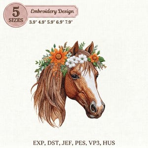 May include: An embroidery design featuring a brown horse head with a white blaze, adorned with a floral crown of orange sunflowers, white blossoms, and green foliage. Text includes 5 SIZES 3.9" 4.9" 5.9" 6.9" 7.9" and EXP, DST, JEF, PES, VP3, HUS.