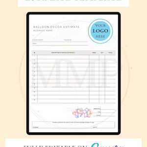 May include: A digital estimate template for balloon decor, featuring a clean, white layout with sections for business details, client information, and service descriptions. The template includes a space for a logo and is fully editable on Canva.