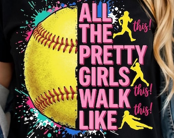 Todas las chicas guapas caminan así Softball PNG, Lindo diseño de jugadora de softbol para el día del partido, Gráfico deportivo divertido para mujeres y niñas atletas