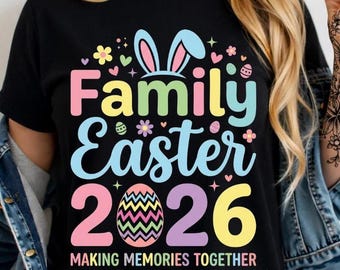 Pascua familiar 2026 PNG SVG, Diseño de camiseta "Creando recuerdos juntos", Feliz Pascua familiar PNG, Orejas de conejo SVG, Archivo Cricut de sublimación de primavera