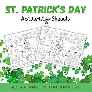 May include: Two St. Patrick's Day activity sheets with the text "ST. PATRICK'S DAY Activity Sheet" in green. The sheets feature illustrations of a leprechaun, shamrocks, and a word search. The text "READY TO PRINT • INSTANT DOWNLOAD" is at the bottom.