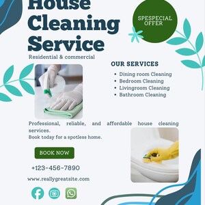 May include: A teal and white flyer promoting a house cleaning service. The text reads "House Cleaning Service" with "Residential & commercial" below. Services include dining room, bedroom, living room, and bathroom cleaning. The flyer includes the text "Book Now".