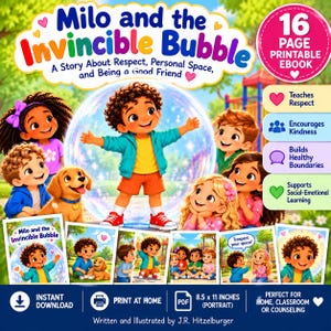 May include: A 16-page printable ebook titled Milo and the Invincible Bubble, featuring a central illustration of a child inside a bubble surrounded by friends and a puppy. The cover includes text about respect, personal space, and friendship.