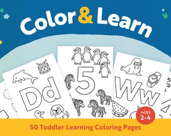 May include: Coloring pages for toddlers, featuring the text "Color & Learn". The pages include outlines of letters, numbers, and various animals and objects, such as penguins, zebras, and a watch. The text "50 Toddler Learning Coloring Pages" and "Ages 2-4" are also visible.