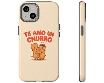 Churro Couple Phone Case | "Te Amo Un Churro" Design