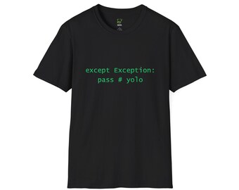 except Exception: pass # yolo Tシャツ | プログラマーコードユーモア