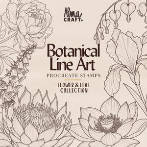 May include: A digital graphic featuring dark brown botanical line art illustrations of various flowers and leaves on a light beige background. The text reads Alma Craft, Botanical Line Art, Procreate Stamps, and Flower & Leaf Collection.