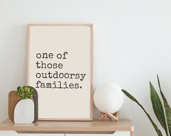 One of Those Outdoorsy Families Print Download - Nature Print, Hiking Print, Homeschool Family, Typewriter Font