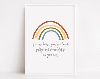 Rainbow Nursery Print Digital Download | In Our Home You Are Loved Fully and Completely As You Are, Positive Signage