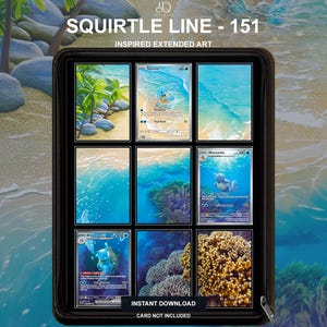 May include: A black binder containing nine trading cards arranged in a three-by-three grid, featuring the Squirtle line with extended art. The text SQUIRTLE LINE - 151, INSPIRED EXTENDED ART, INSTANT DOWNLOAD, and CARD NOT INCLUDED is visible.