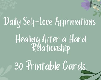 Daily Self Love Affirmation Cards for Healing After Relationships / Printable Affirmations / Instat Download