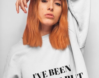 Funny Quote Sweatshirt | Humorous Quote Crewneck