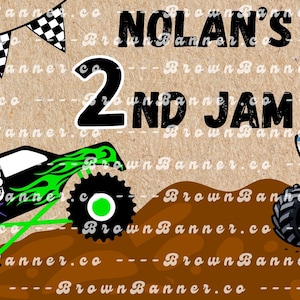 May include: Banner with the text "NOLAN'S 2ND JAM" featuring two monster trucks, one with a skull and flames, the other a shark. The banner has checkered flags and a brown background.