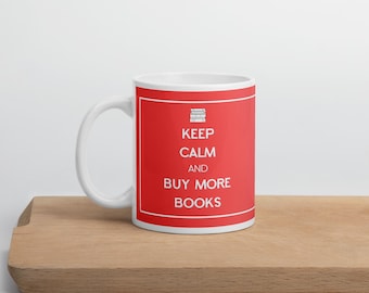 Keep Calm and Buy More Books Mug | Reader Gift