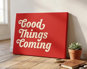 Good Things Coming Canvas Wall Art, Motivational Quotes Print, Trendy Red Wall Decor, Minimalist Typography Art, Red Aesthetic Print