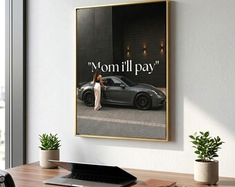 Luxury Car Canvas Print, Motivational Quote Poster, Girl Hustle Wall Art, Mom Ill Pay Office Decor, Modern Home Decor, Dark Aesthetic Canvas