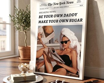 Trendy Newspaper Canvas Art, Be Your Own Sugar Poster, Chic Apartment Decor, Preppy Wall Art, Aesthetic Living Room Print, Funny Quote Art