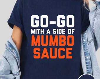 Go-Go with a Side of Mumbo Sauce Present Performance T-Shirt