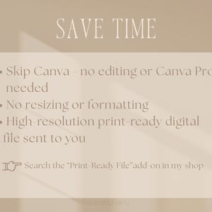 Puede incluir: Gr&aacute;fico beige con las palabras &laquo;SAVE TIME&raquo; en la parte superior. Debajo, vi&ntilde;etas indican: Omitir Canva, no se necesita edici&oacute;n, sin cambio de tama&ntilde;o, archivo digital de alta resoluci&oacute;n listo para imprimir. Tambi&eacute;n se incluye el texto &laquo;Busca el complemento 'Print Ready File' en mi tienda&raquo;.