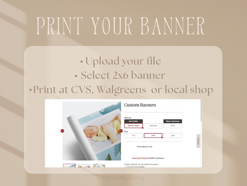 Puede incluir: La imagen muestra una interfaz de sitio web para banners personalizados. El texto dice "PRINT YOUR BANNER" e instruye a los usuarios a subir un archivo, seleccionar un banner de 2x6 e imprimir en CVS o una tienda local. Se ve un banner enrollado con un beb&eacute;.