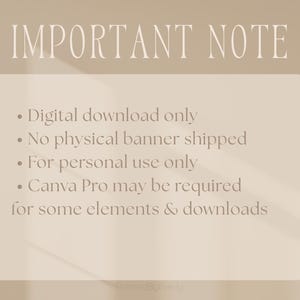 Puede incluir: Anuncio de descarga digital beige con el texto "IMPORTANT NOTE". La nota indica que el producto es una descarga digital, no se env&iacute;a ninguna pancarta f&iacute;sica, solo para uso personal y puede ser necesario Canva Pro.