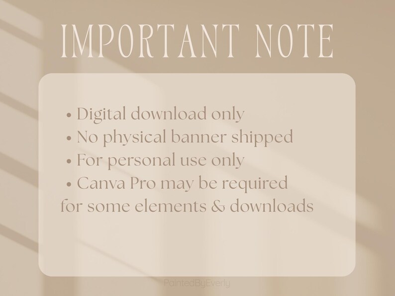 Puede incluir: Anuncio de descarga digital beige con el texto "IMPORTANT NOTE". La nota indica que el producto es una descarga digital, no se env&iacute;a ninguna pancarta f&iacute;sica, solo para uso personal y puede ser necesario Canva Pro.