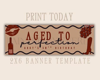 Aged to Perfection Banner, 30th Birthday Banner, Dirty 30 Party Decor, Printable 2x6 Banner, Wine Birthday Banner, Editable Canva Template