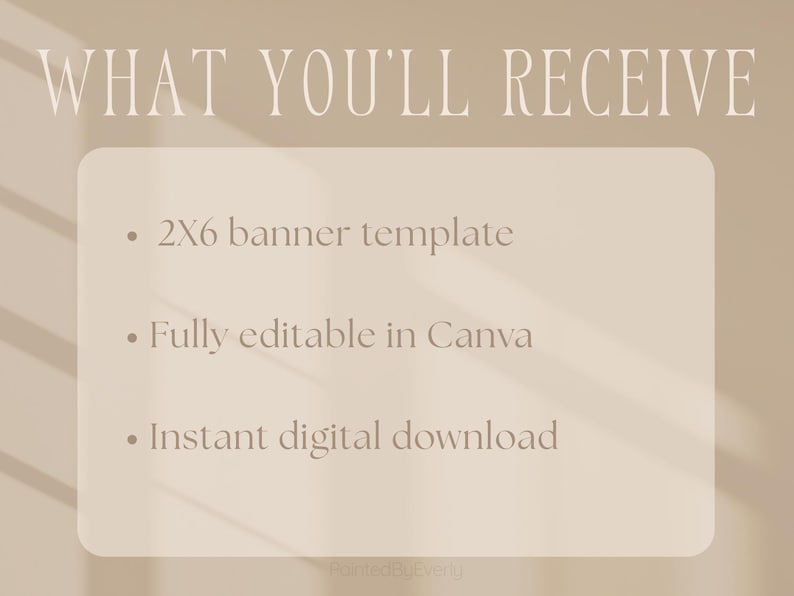 Puede incluir: Gr&aacute;fico beige con el texto &laquo;QU&Eacute; RECIBIR&Aacute;S&raquo;. El texto enumera una plantilla de banner de 2x6, totalmente editable en Canva y una descarga digital instant&aacute;nea. El fondo es de color beige claro.