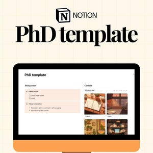 May include: A computer monitor showing a Notion PhD template, with a to-do list and project summaries visible on the screen. The text "PhD template" is at the top, with the Notion logo. The image includes the text: "a way to organise all things involved in your PhD."