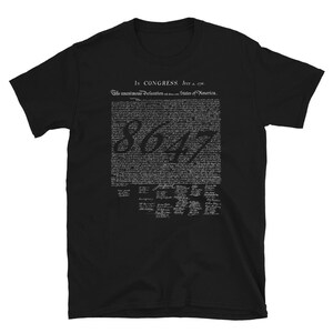 86 47 Declaration of Independence 4th of July 1776 No Kings T-Shirt