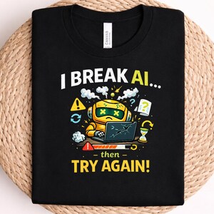 AIを壊してまた挑戦するTシャツ｜面白いAIテスター向け高品質シャツ｜QAエンジニアへのギフト｜迅速なエンジニアリングTシャツ｜開発者ユーモア
